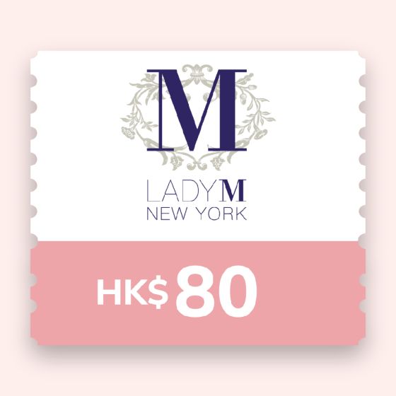 Lady M® - HK$80 電子現金券(只限外賣) CR-LADYM-80