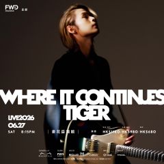 The Club 優先訂票 — $1,180 門票 —《FWD富衛保險 呈獻 : Tiger Yau “Where It Continues” Live 2026》（Mobile App 限定）