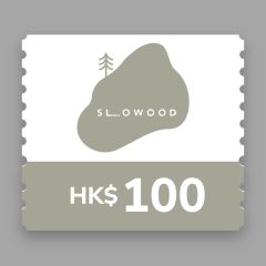 SLOWOOD - HK$100 e-Coupon CR-GOLS-SLW-100