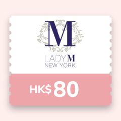 Lady M® - HK$80 電子現金券(只限外賣) CR-LADYM-80