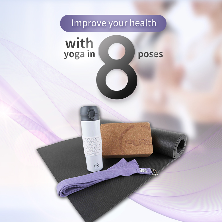 Improve your health with yoga in 8 poses Improve your health with yoga in 8 poses
